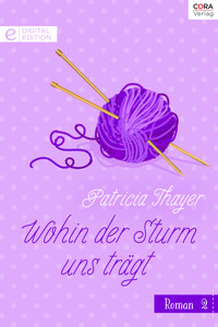 Wohin der Sturm uns trägt - Patricia Thayer - E-Book