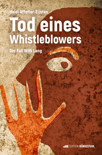 Tod eines Whistleblowers - Heidi Affolter-Eijsten - E-Book