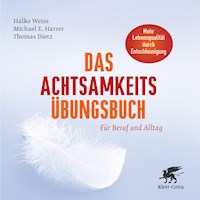Das Achtsamkeits-Übungsbuch - Halko Weiss - E-Book