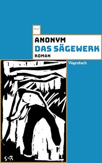 Das Sägewerk - Anonym - E-Book