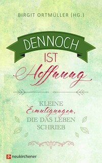 Dennoch ist Hoffnung -  - E-Book