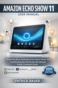 Amazon Echo Show 11 User Manual - Bauer Patrick - E-Book