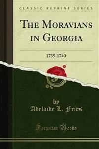 The Moravians in Georgia - Adelaide L. Fries - E-Book