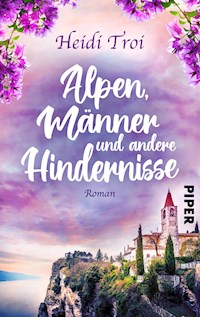 Alpen, Männer und andere Hindernisse - Heidi Troi - E-Book