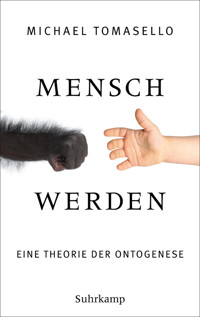 Mensch werden - Michael Tomasello - E-Book