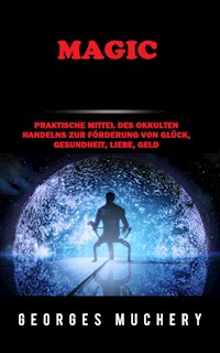 Magic (Übersetzt) - Georges Muchery - E-Book