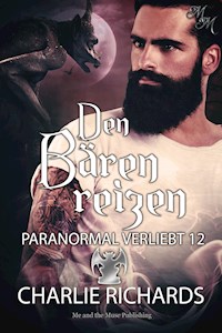 Den Bären reizen - Charlie Richards - E-Book