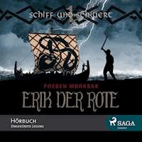 Erik der Rote - Schiff und Schwert (Ungekürzt) - Preben Mørkbak - Hörbuch