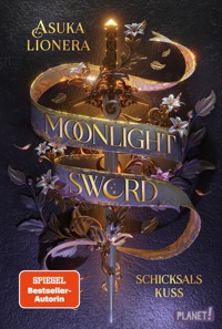 Moonlight Sword 2: Schicksalskuss - Asuka Lionera - E-Book
