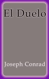 El Duelo - Joseph Conrad - E-Book