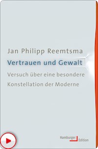 Vertrauen und Gewalt - Jan Philipp Reemtsma - E-Book