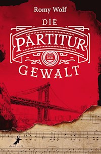 Die Partitur der Gewalt - Romy Wolf - E-Book