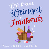 Das kleine Weingut in Frankreich - Julie Caplin - E-Book + Hörbuch