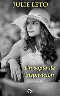 Un soplo de inspiración - Julie Leto - E-Book