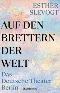 Auf den Brettern der Welt - Esther Slevogt - E-Book