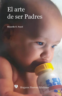 El arte de ser Padres - Ricardo E. Facci - E-Book