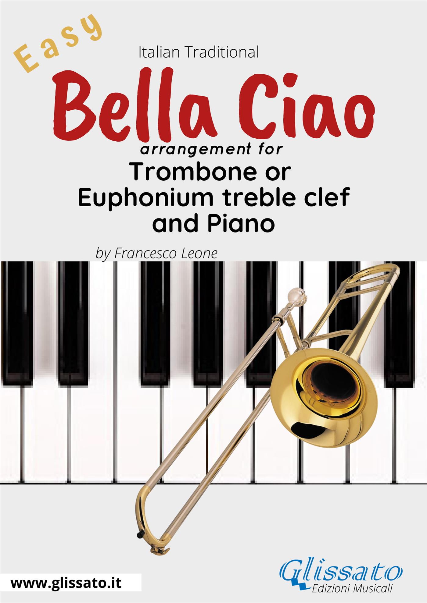 Bella Ciao - Trombone or Euphonium (T.C.) and piano - Francesco Leone - E-Book