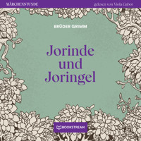 Jorinde und Joringel - Märchenstunde, Folge 170 (Ungekürzt) - Brüder Grimm - Hörbuch