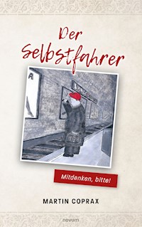 Der Selbstfahrer - Martin Coprax - E-Book