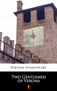 Two Gentlemen of Verona - William Shakespeare - E-Book