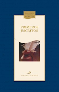 Primeros escritos - Elena Gould de White - E-Book