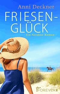 Friesenglück - Anni Deckner - E-Book