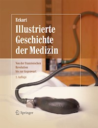 Illustrierte Geschichte der Medizin - Wolfgang U. Eckart - E-Book