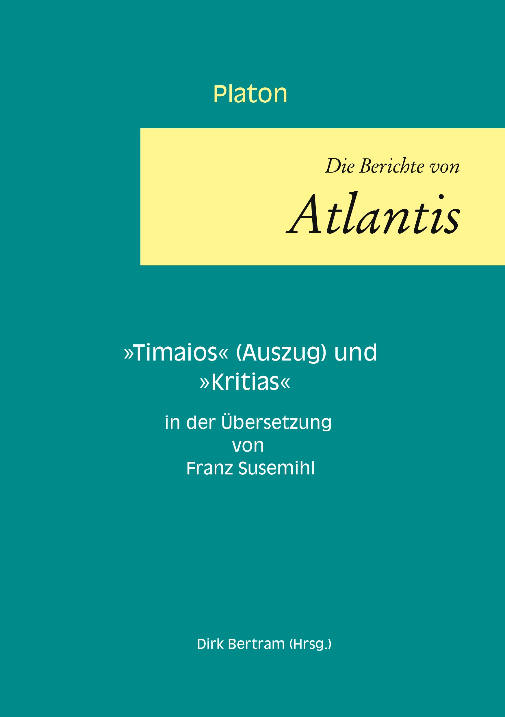Die Berichte von Atlantis - Platón - E-Book