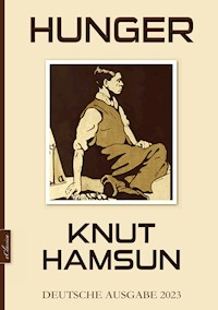 Knut Hamsun: Hunger (Deutsche Ausgabe) - Knut Hamsun - E-Book