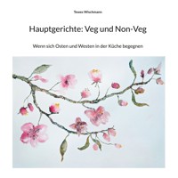 Hauptgerichte: Veg und Non-Veg - Tewes Wischmann - E-Book