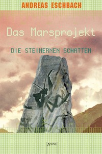Das Marsprojekt (4). Die steinernen Schatten - Andreas Eschbach - E-Book