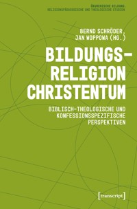 Bildungsreligion Christentum -  - E-Book