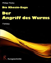 Der Angriff des Wurms - Philipp Tholey - kostenlos E-Book