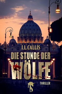 Die Stunde der Wölfe - I.L. Callis - E-Book