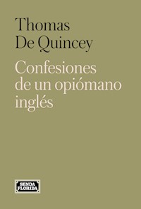 Confesiones de un opiómano inglés - Thomas De Quincey - E-Book
