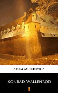 Konrad Wallenrod - Adam Mickiewicz - E-Book