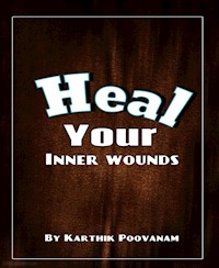 Heal you inner wounds - karthik poovanam - E-Book