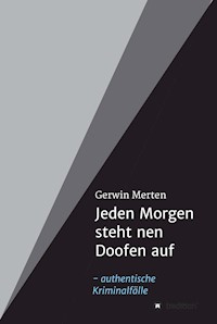 Jeden Morgen steht nen Doofen auf - Gerwin Merten - E-Book