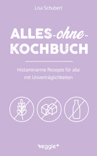 Alles-ohne-Kochbuch - Lisa Schubert - E-Book