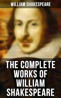 The Complete Works of William Shakespeare - William Shakespeare - E-Book