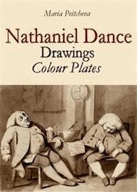 Nathaniel Dance: Drawings Colour Plates - Maria Peitcheva - E-Book