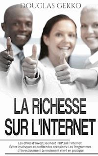 La Richesse sur l'Internet - Douglas Gekko - E-Book