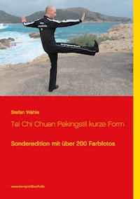 Tai Chi Chuan Pekingstil kurze Form - Stefan Wahle - E-Book