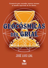 Geocósmicas del grial - José Luis Leal - E-Book