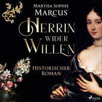 Herrin wider Willen - Martha Sophie Marcus - Hörbuch