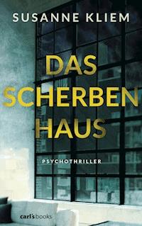 Das Scherbenhaus - Susanne Kliem - E-Book