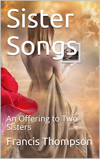 Sister Songs: An Offering to Two Sisters - Francis Thompson - E-Book