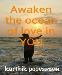 Awaken the ocean of love in you - karthik poovanam - kostenlos E-Book