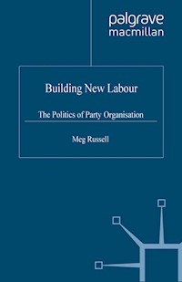 Building New Labour - M. Russell - E-Book