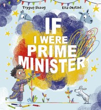 If I Were Prime Minister - Trygve Skaug - E-Book
